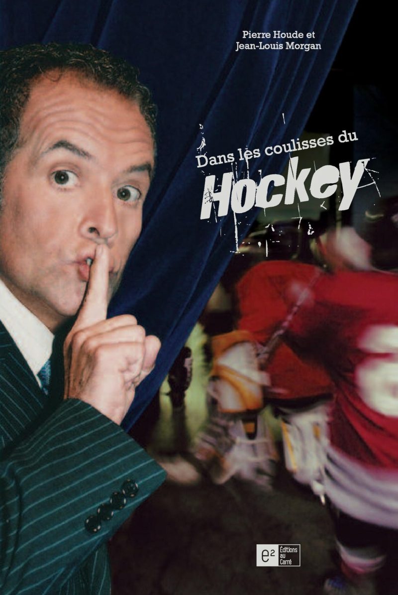 les coulisses du hockey-pierre houde-jean louis morgan-sport national