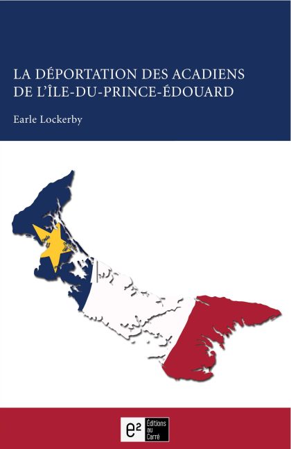 la déportation des acadiens de l'Île-du-prince-Édouard-Earle Lockerby